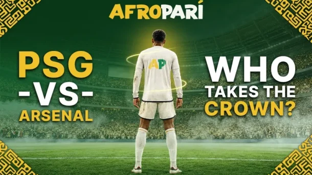 PSG vs Arsenal: best attack vs best defense - 2026 Champions League final preview from AfroPari